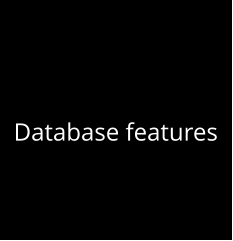 Database features